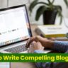 How to Write Compelling Blog Posts: 5 Proven Ways in Hindi to Engage Readers