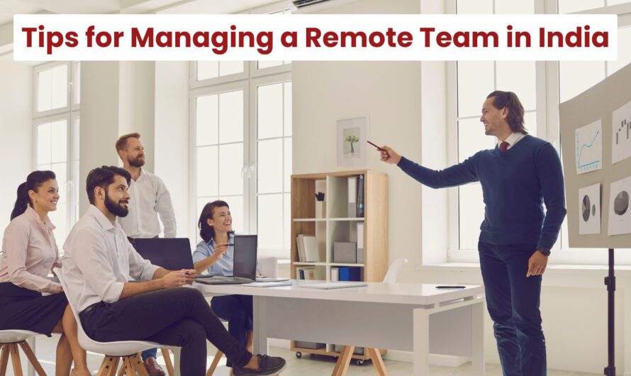 7 Tips for Managing a Remote Team​ in India in Hindi