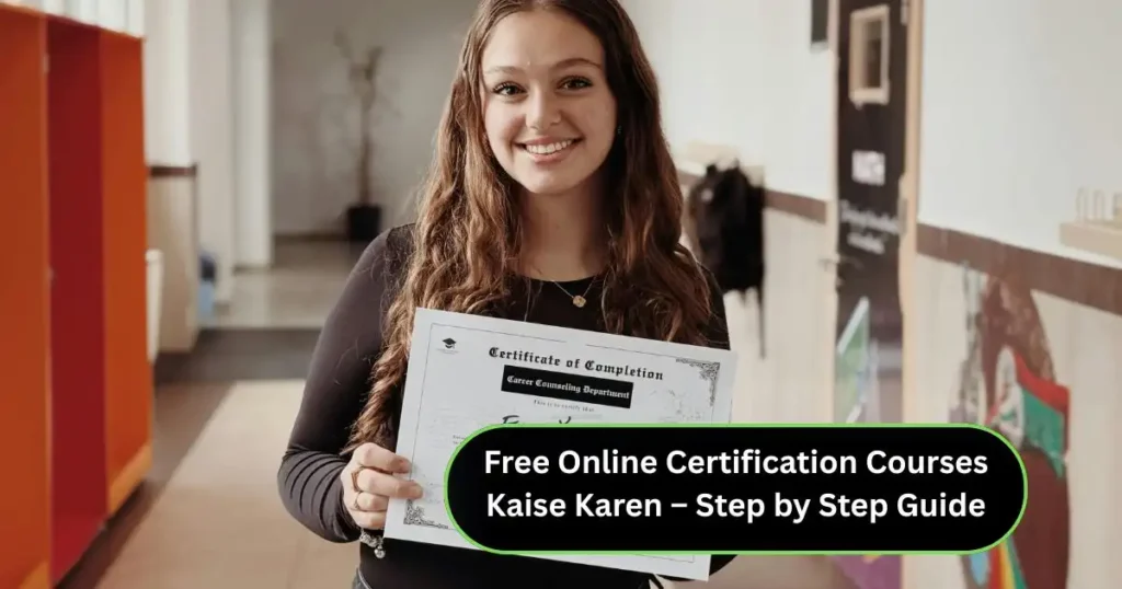 Free Online Certification Courses Kaise Karen? Complete Guide in Hindi