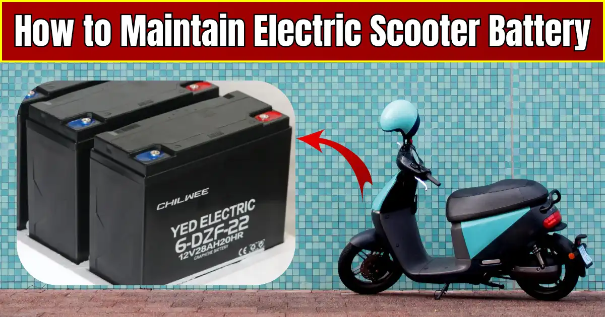 How to Maintain Electric Scooter Battery – Complete Hindi Guide 2025-26