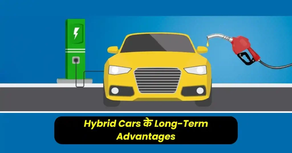 How to Maintain a Hybrid Car Battery: Hybrid Car Battery Care Guide in Hindi