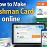 How to Make Ayushman Card online – घर बैठे आयुष्मान कार्ड बनाने की पूरी गाइड