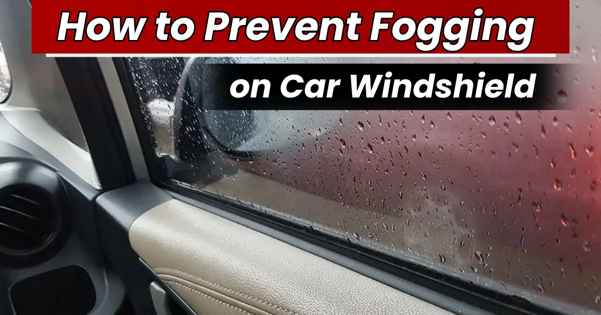 How to Prevent Fogging on Car Windshield in Hindi