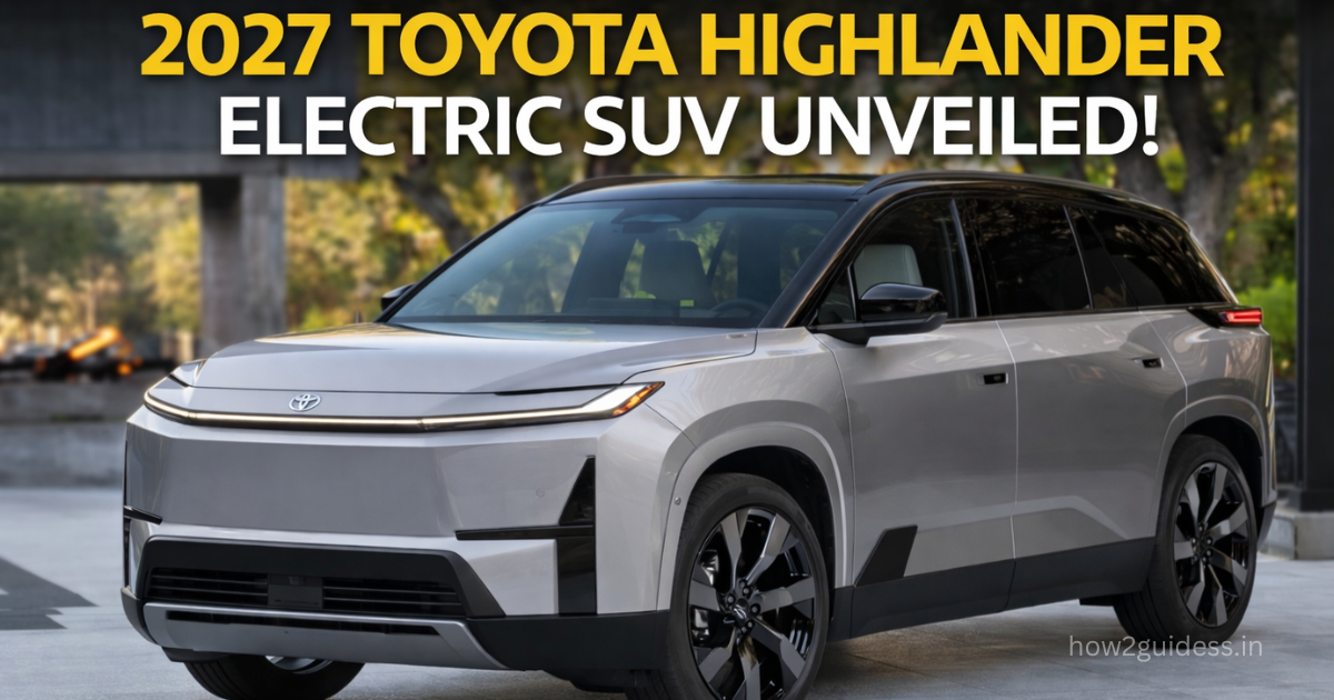 2027 Toyota Highlander Electric SUV Unveiled: Range, Specs, Key Details