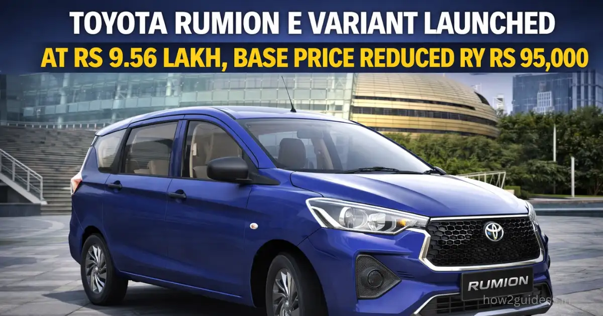 Toyota Rumion E Variant Launched At Rs 9.56 Lakh, Base Price Reduced By Rs 95,000