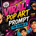 Viral Pop Art Prompt for Gemini AI and chagpt